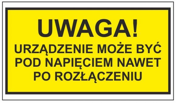 Etykieta Urządzenie może być pod napięciem